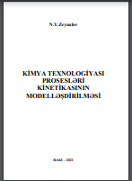 Kimya texnologiyası prosesləri kinetikasının modelləşdirilməsi.